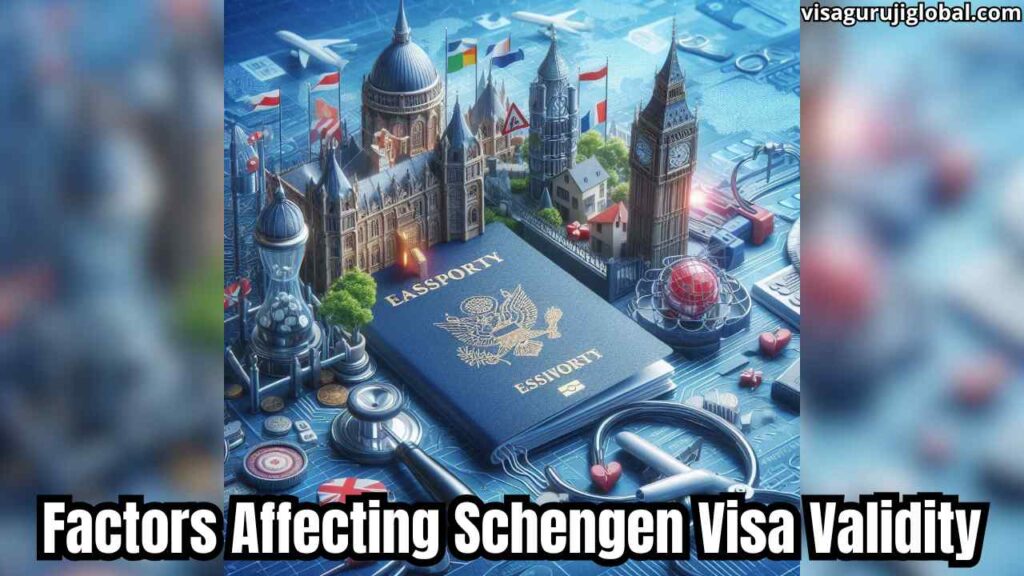 Factors Affecting Schengen Visa Validity