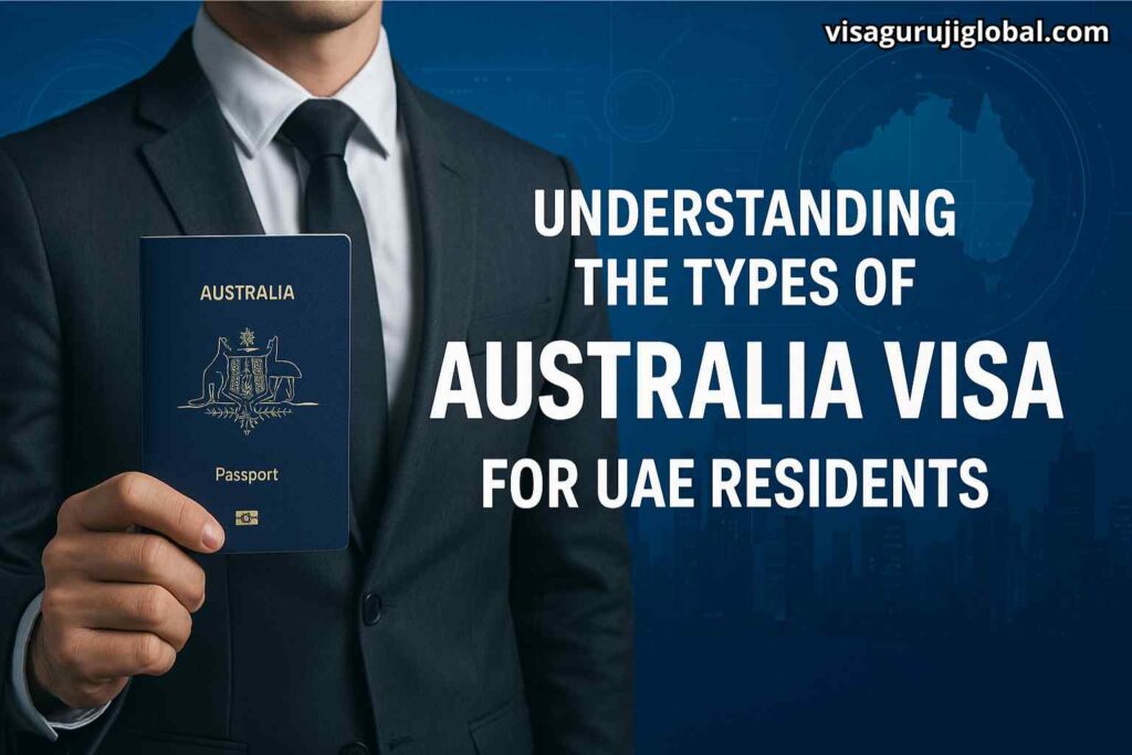 Understanding the Types of Australia Visa for UAE Residents