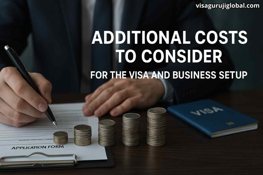 Additional Costs to Consider for the Visa and Business Setup