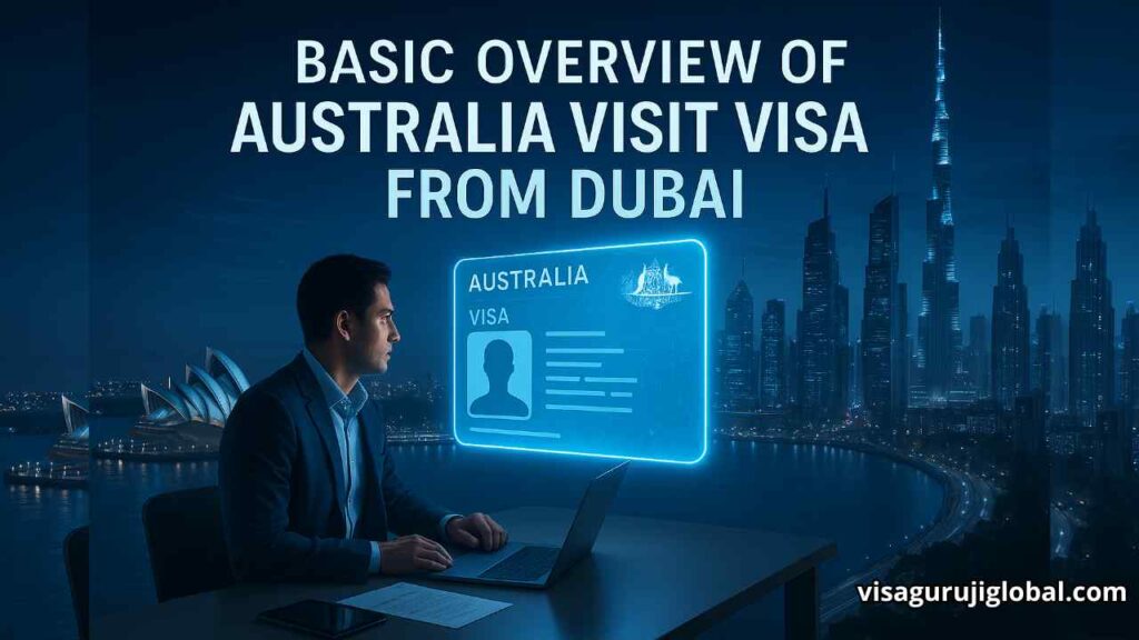 Basic Overview of Australia Visit Visa from Dubai